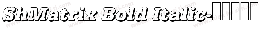 ShMatrix Bold Italic字体转换